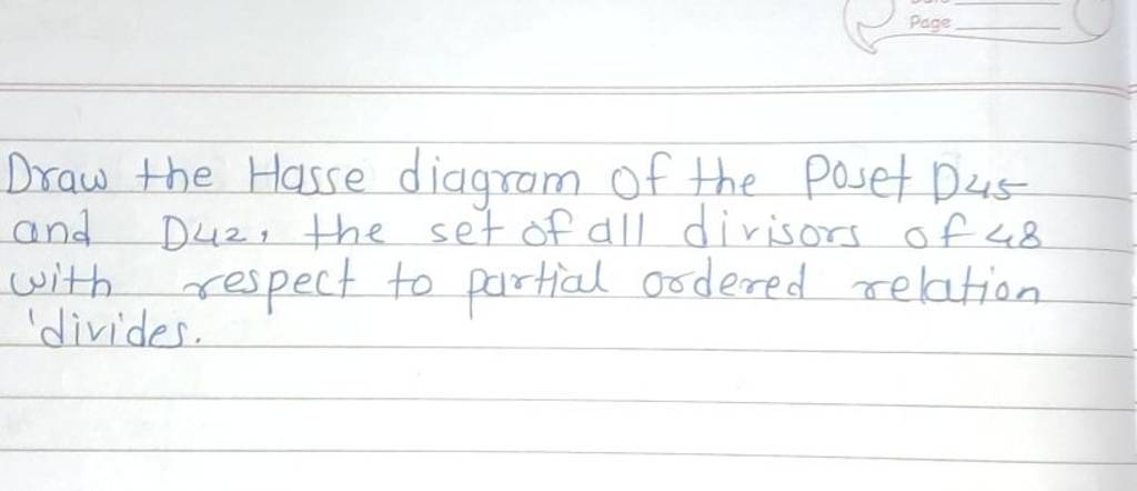 Draw the Hose diagram of the posed D25 and Dur, the set of all divisor