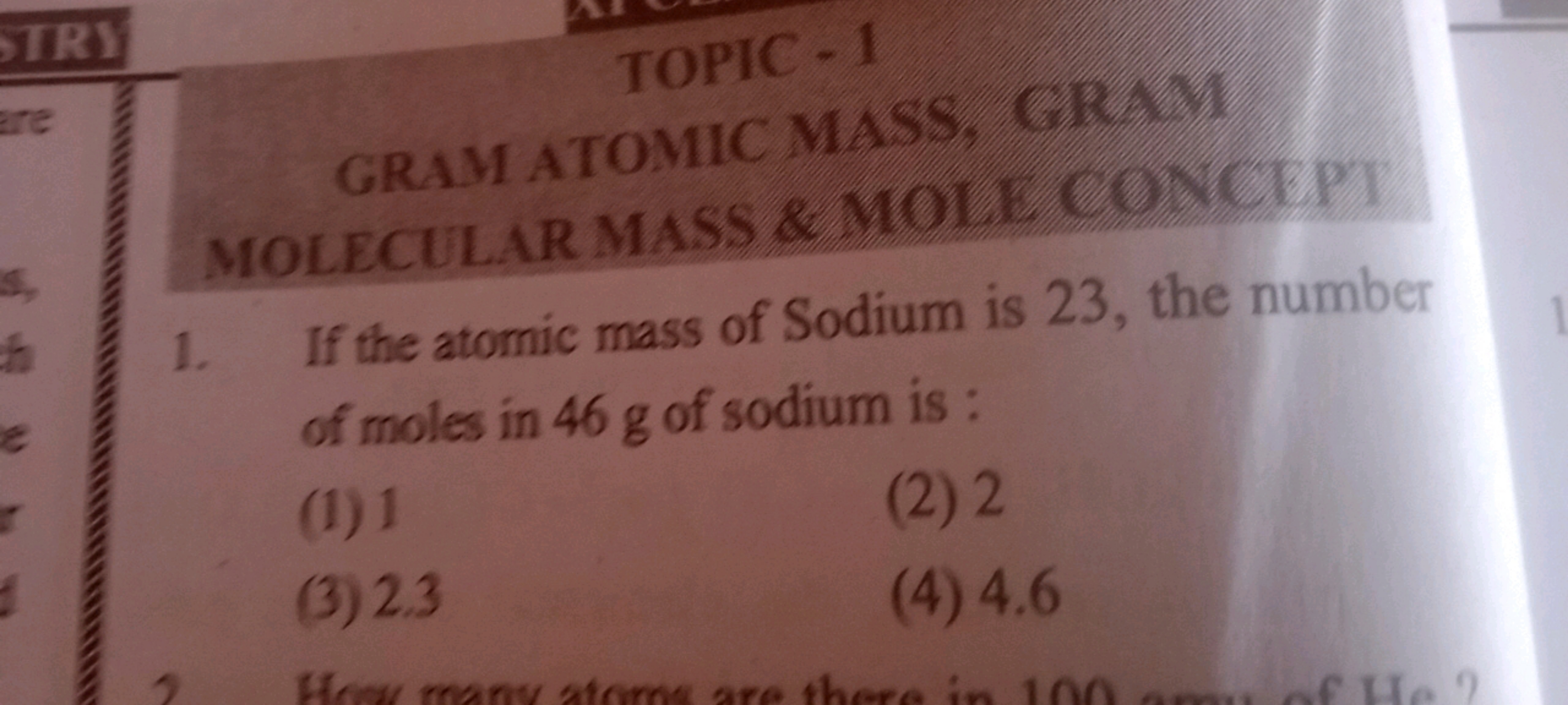 TOPIC - 1
GRAM ATOMIC MASS, GRAM MOLECULAR MASS \& MOLE CONCEPI
1. If 