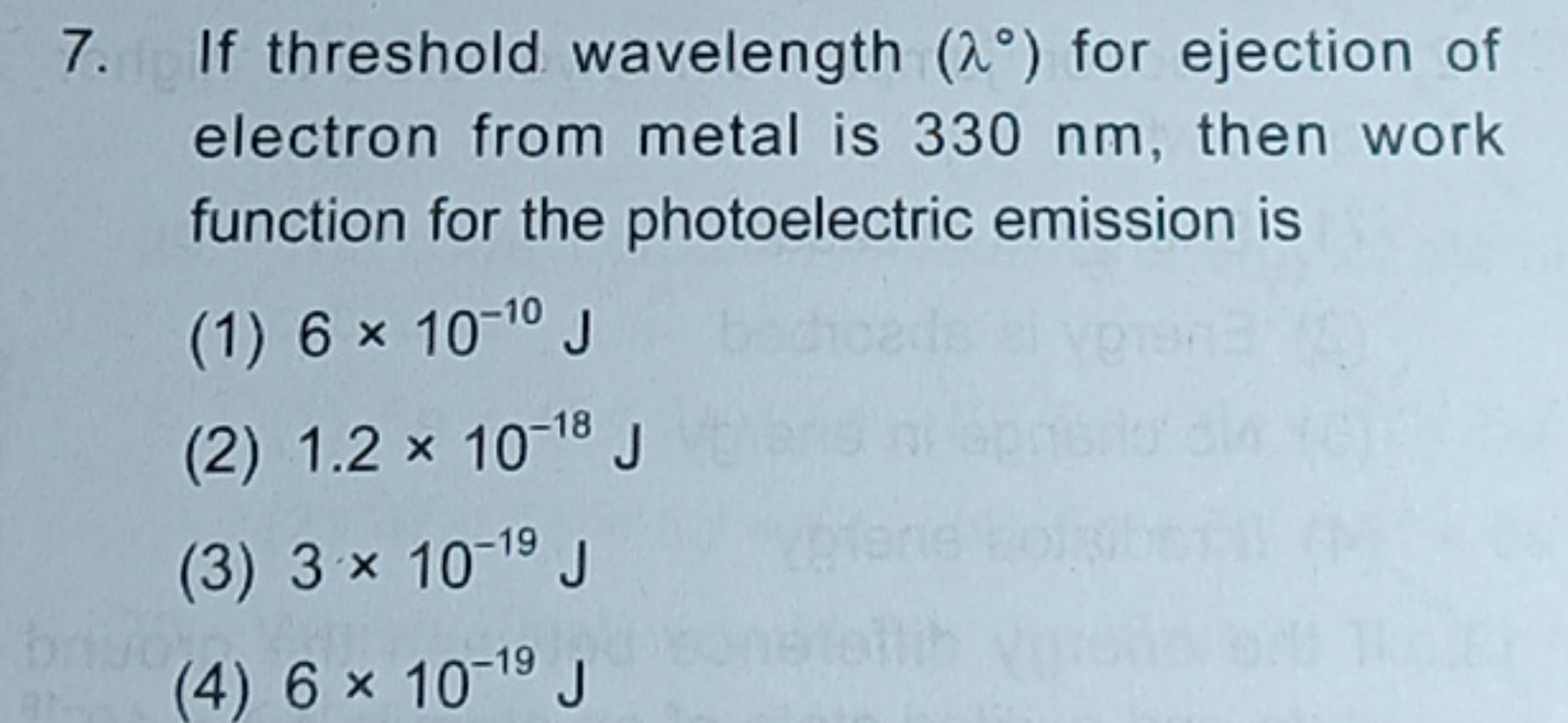 7. If threshold wavelength (λ∘) for ejection of electron from metal is