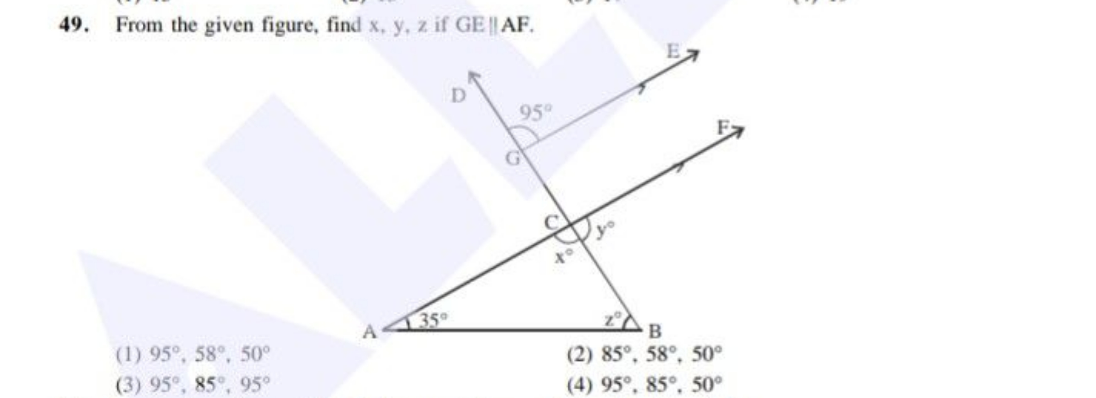 49. From the given figure, find x,y,z if GE∥AF.
(1) 95∘,58∘,50∘
(2) 85