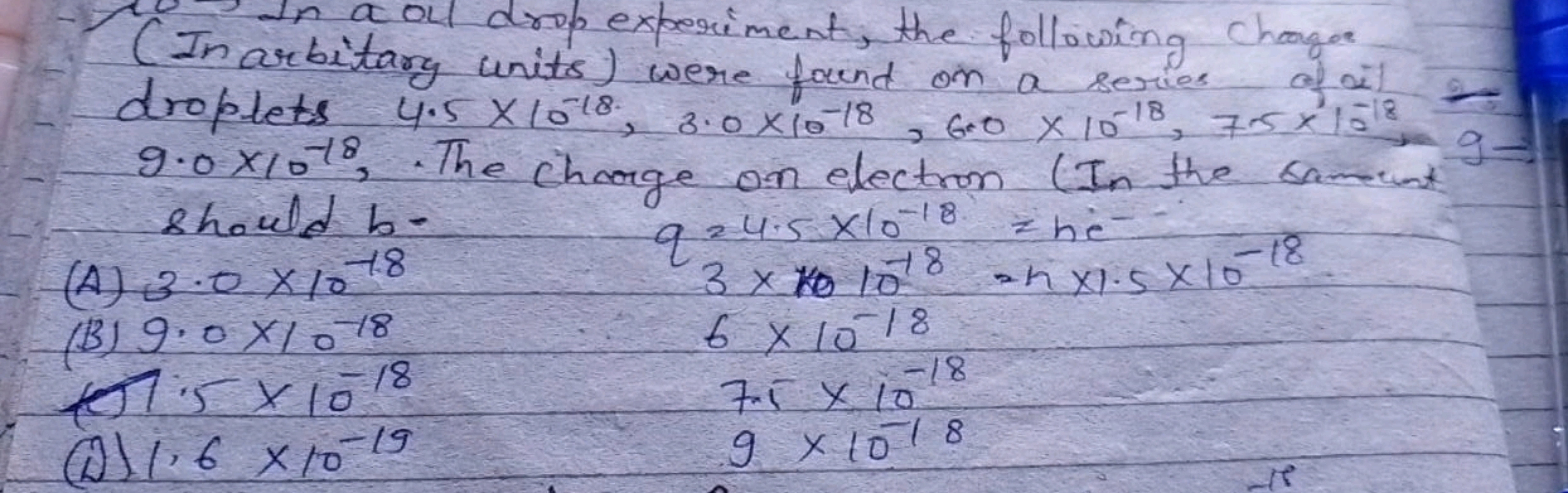 (In In a pul drop experiment, the following changer droplets 4.5×10−18