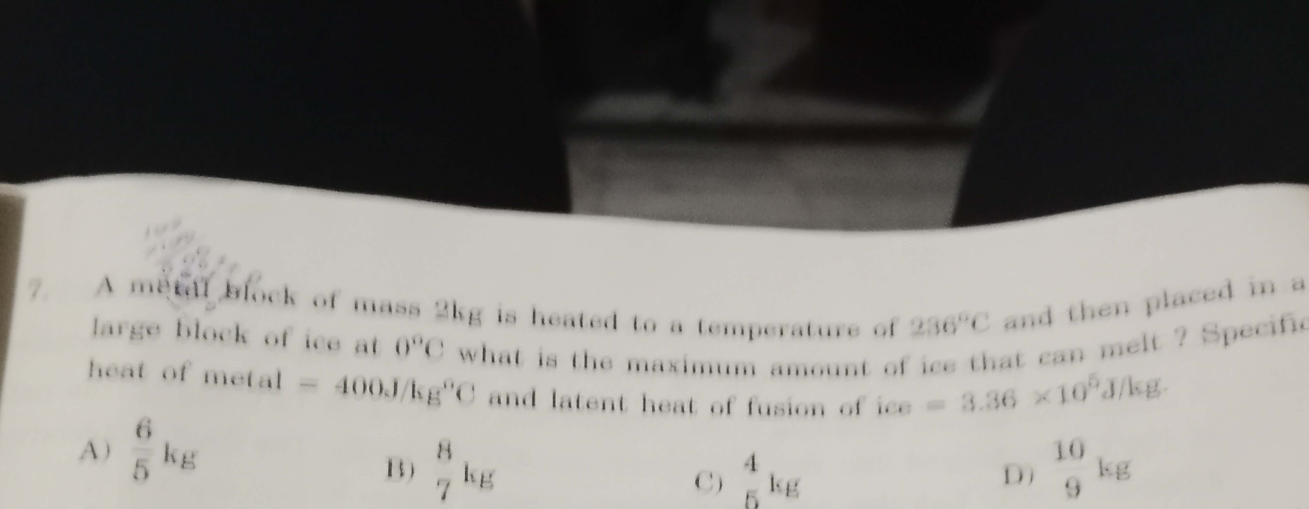 7. A metal broch of mass 3 he g is heated to a temperature of 290∘C an