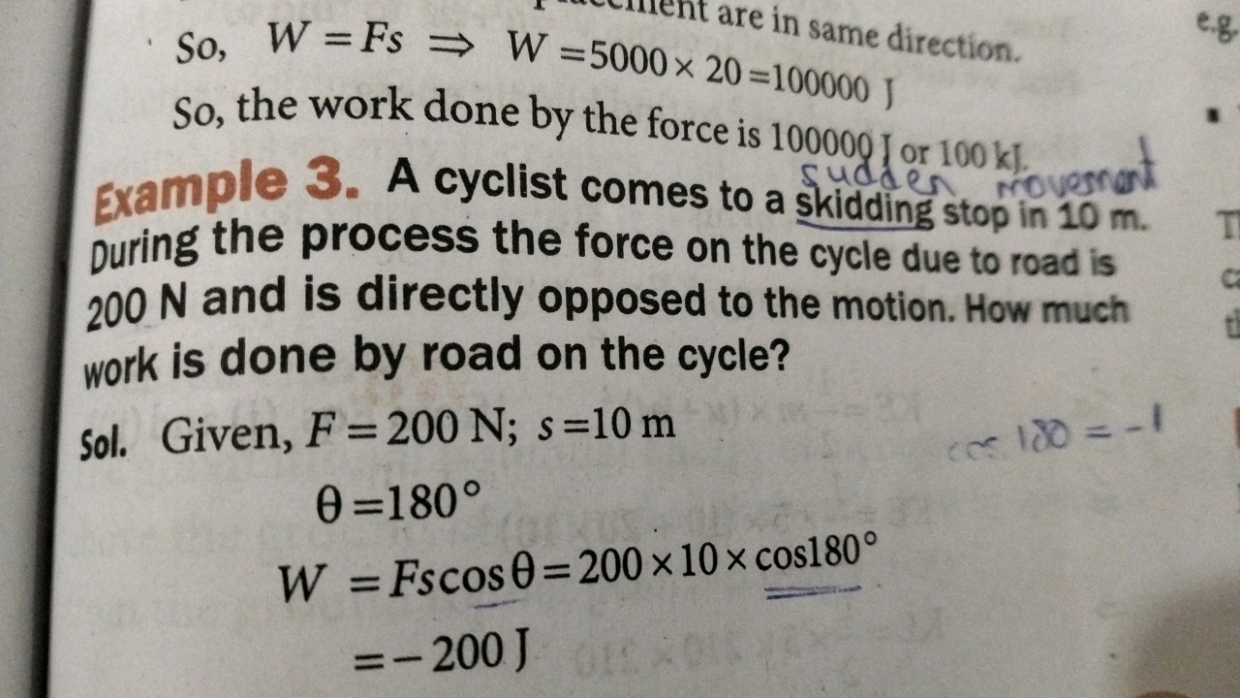 So, W=Fs⇒W=5000×20=100000
So, the work done by the force is 100000[ or