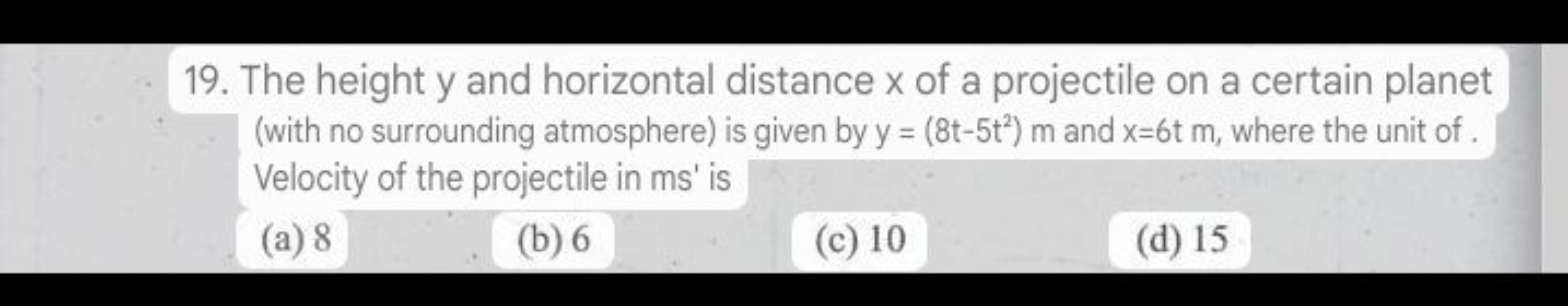 19. The height y and horizontal distance x of a projectile on a certai