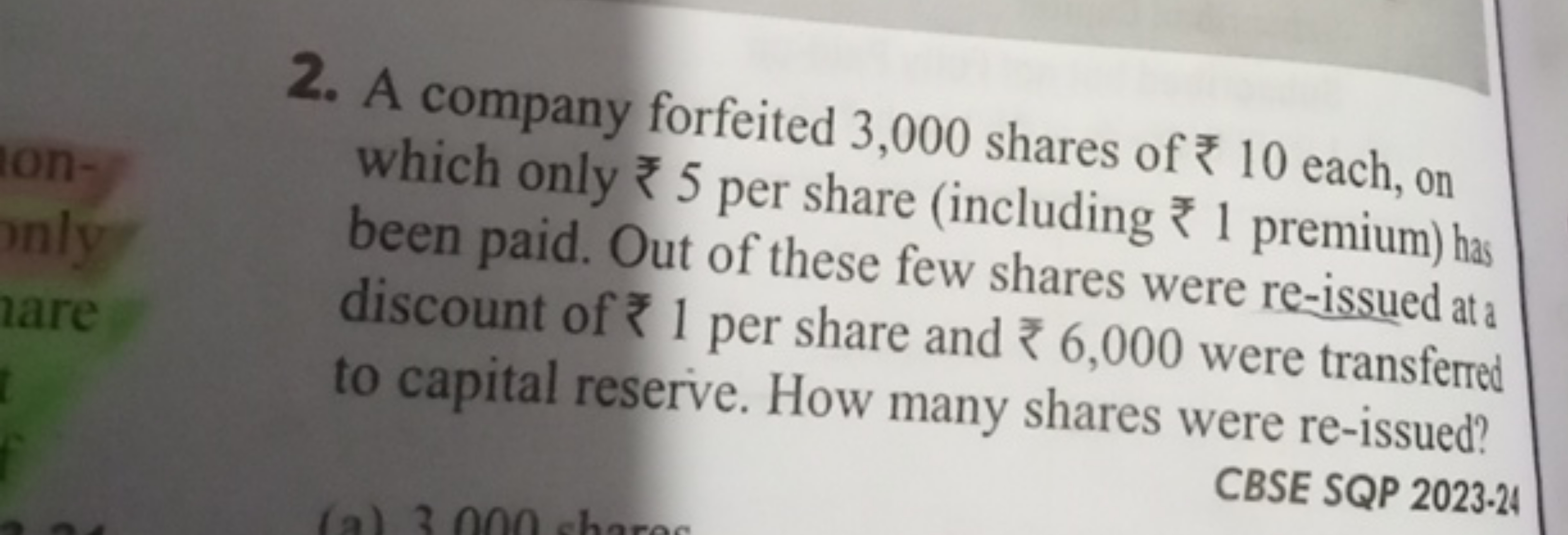 2. A company forfeited 3,000 shares of ₹10 each, on which only ₹ 5 per