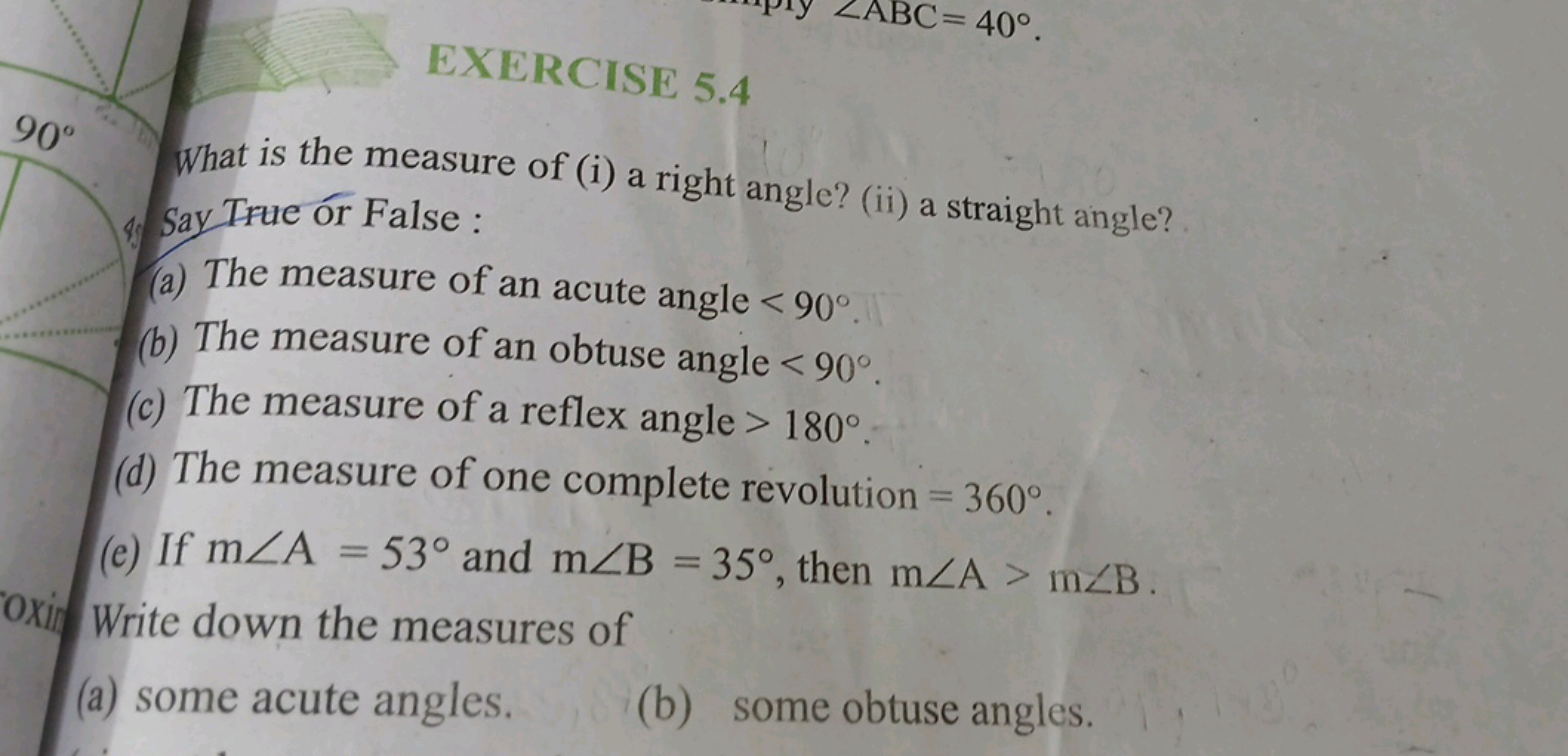 EXERCISE 5.4
What is the measure of (i) a right angle? (ii) a straight