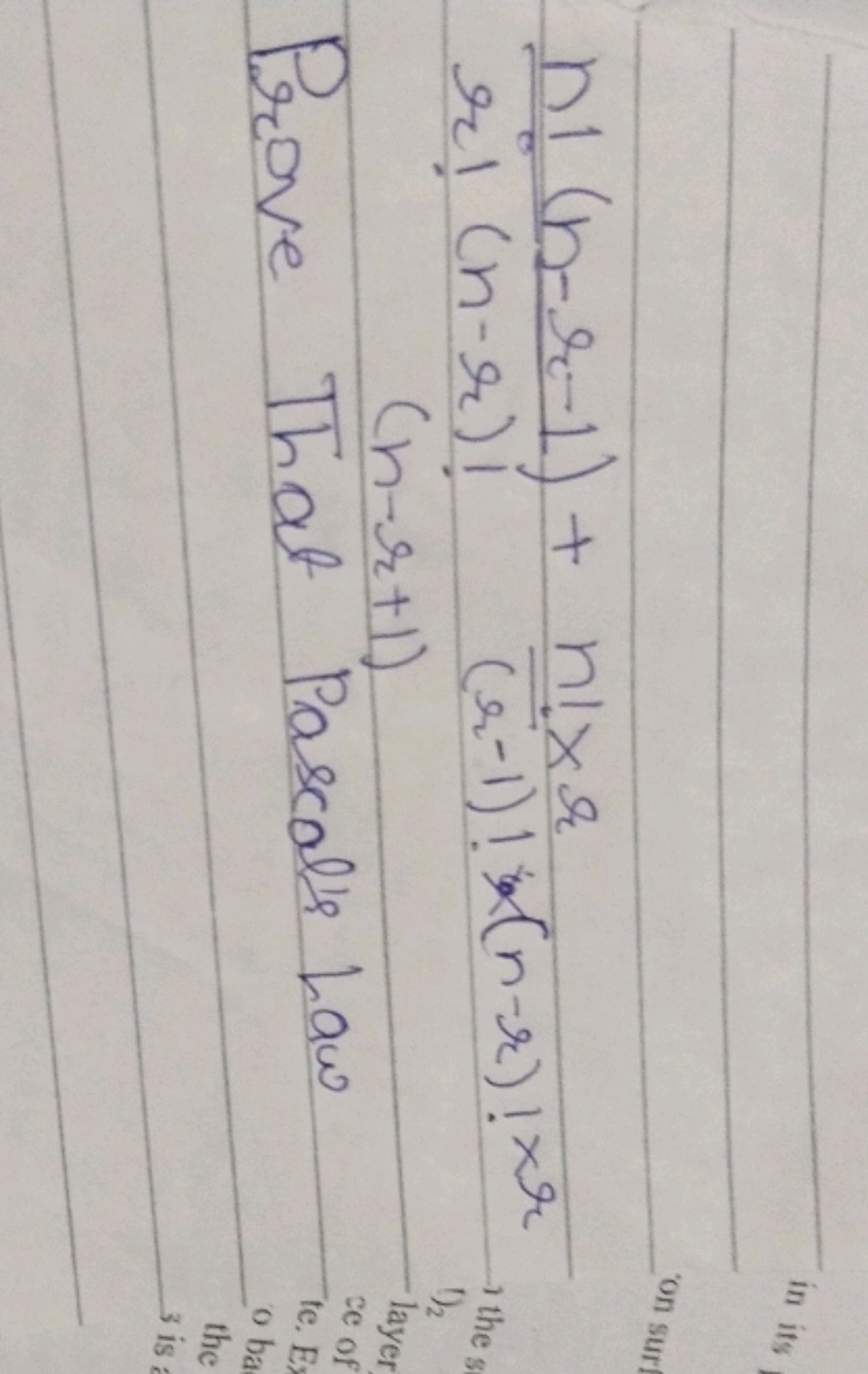 r!(n−r)!n!(n−r−1)​+(n−1)!r(n−r)!×rn!×r​

Prove That Pascals Law