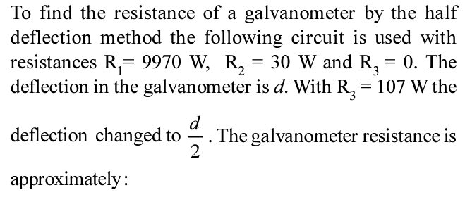 To find the resistance of a galvanometer by the half deflection method