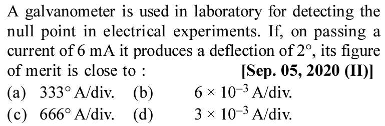 A galvanometer is used in laboratory for detecting the null point in e