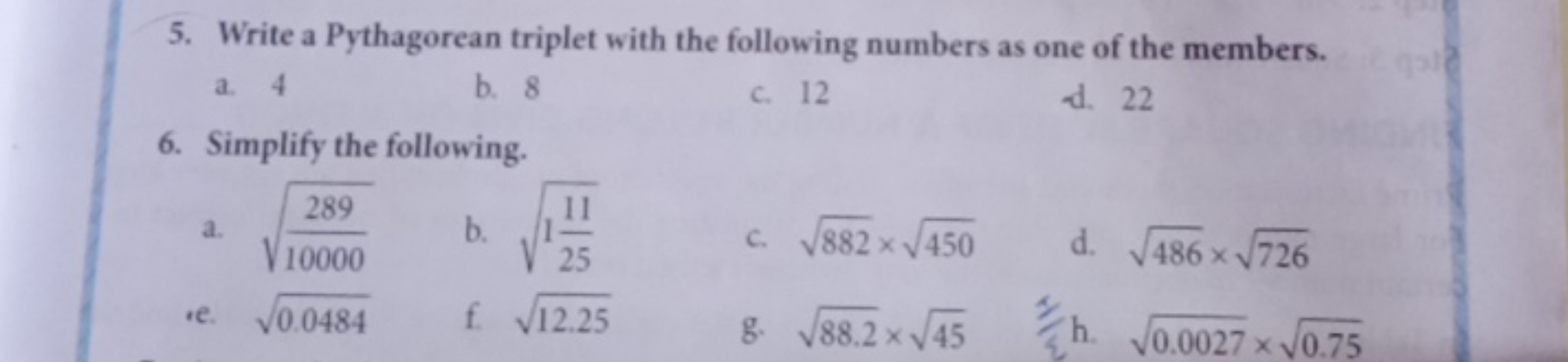 5. Write a Pythagorean triplet with the following numbers as one of th