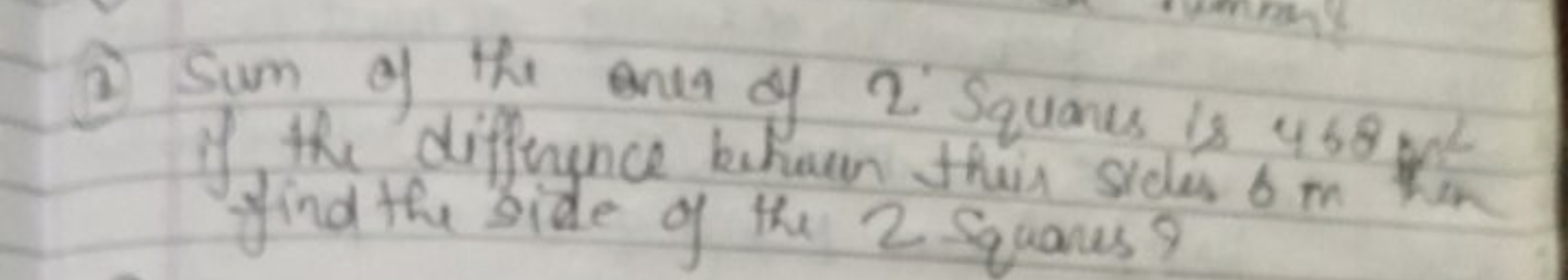 (3) Sum of the anta of 2' Squares is 458mn2 the difference behwen thei