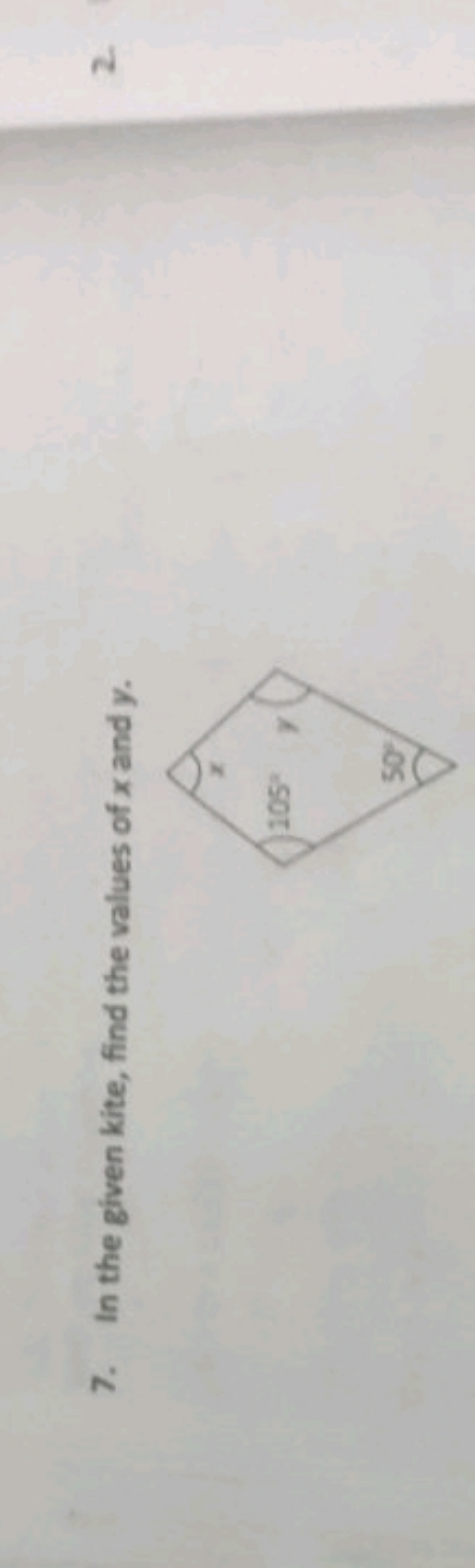 7. In the given kite, find the values of x and y.
105
50
2.