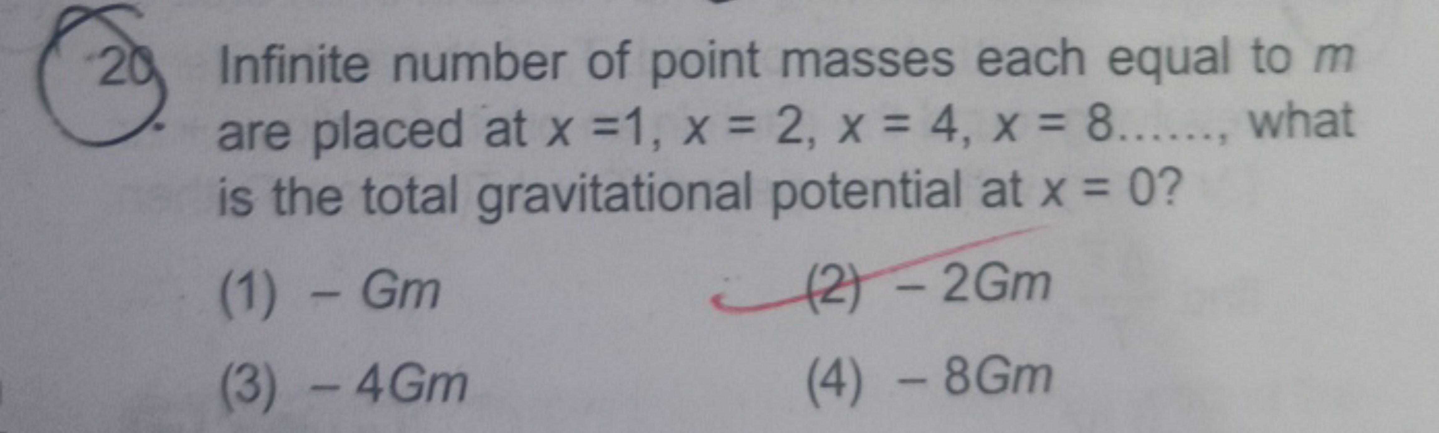 20 Infinite number of point masses each equal to m are placed at x=1,x