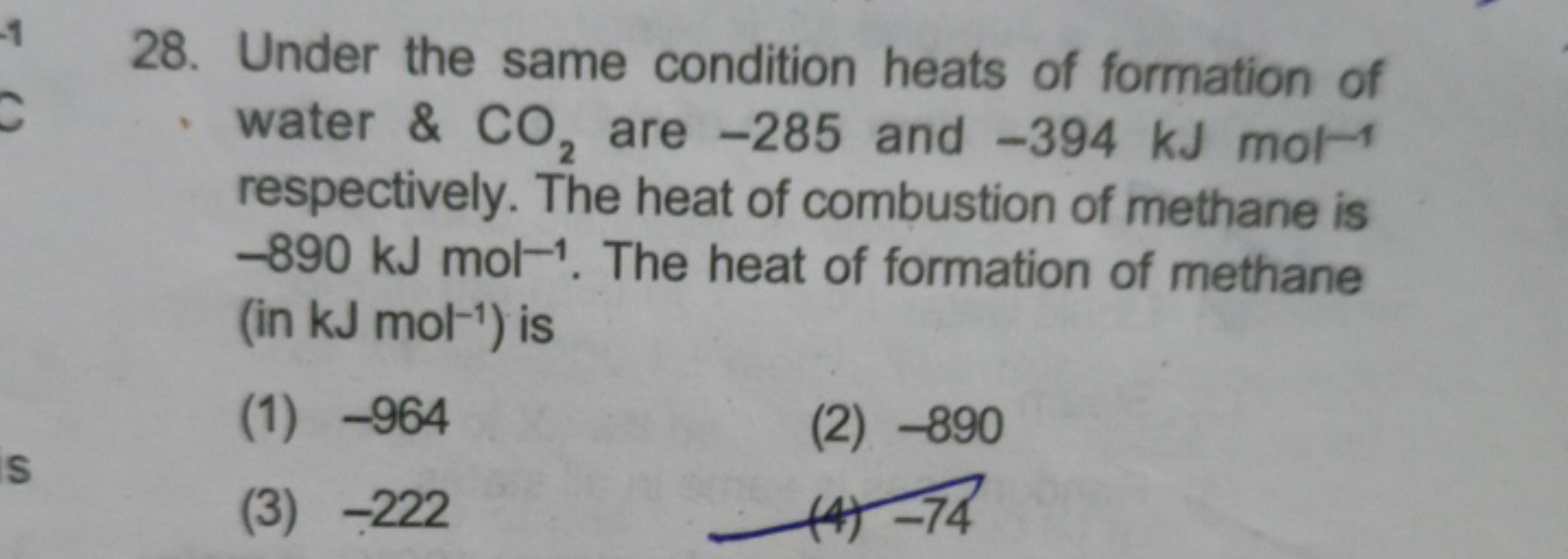 28. Under the same condition heats of formation of water \& CO2​ are -