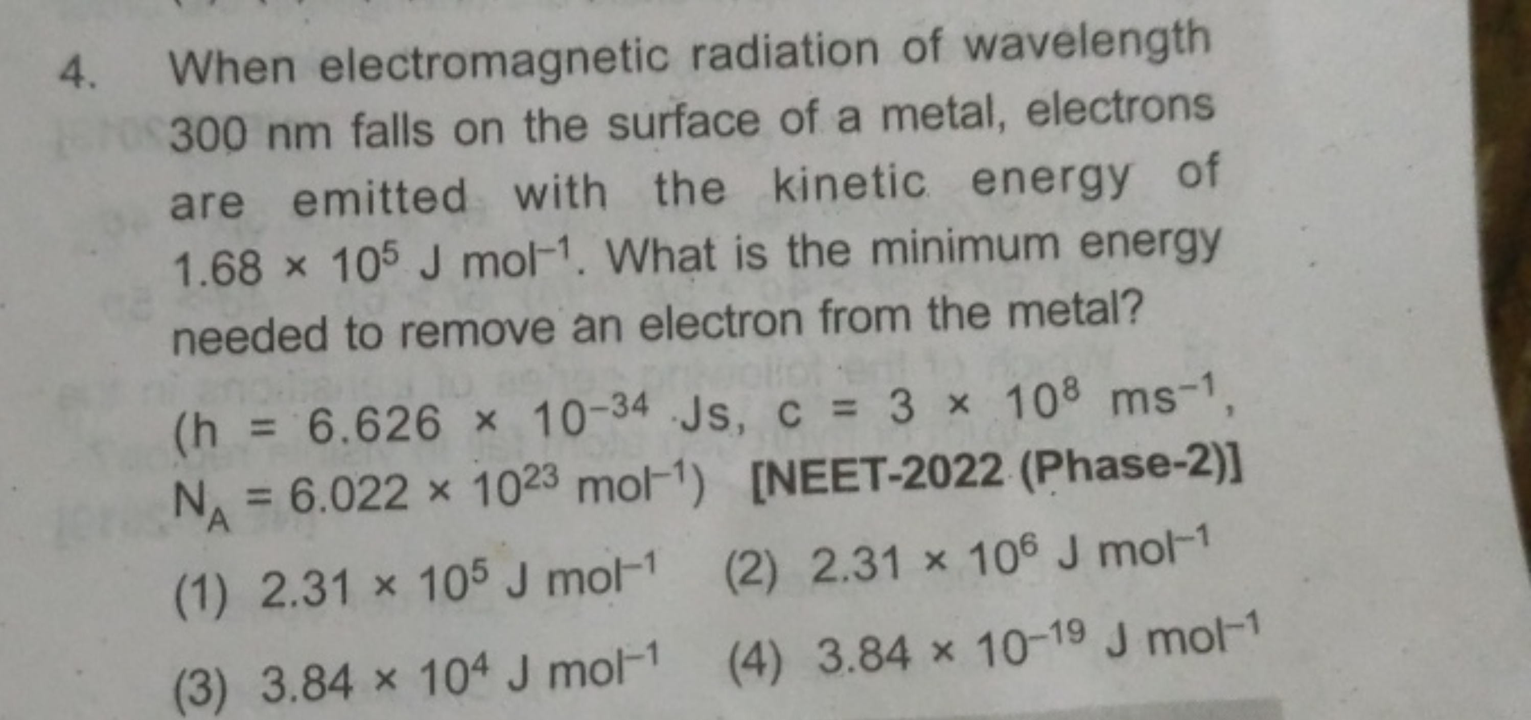 4. When electromagnetic radiation of wavelength 300 nm falls on the su