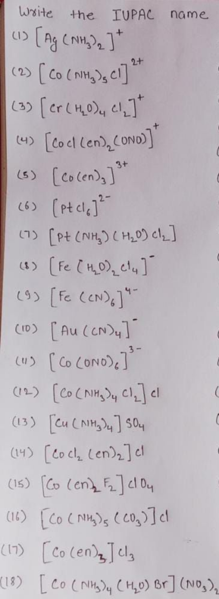 Write the IUPAC name
(1) [Ag(NH3​)2​]+
(2) [CO(NH3​)5​Cl]2+
(3) [Cr(H2