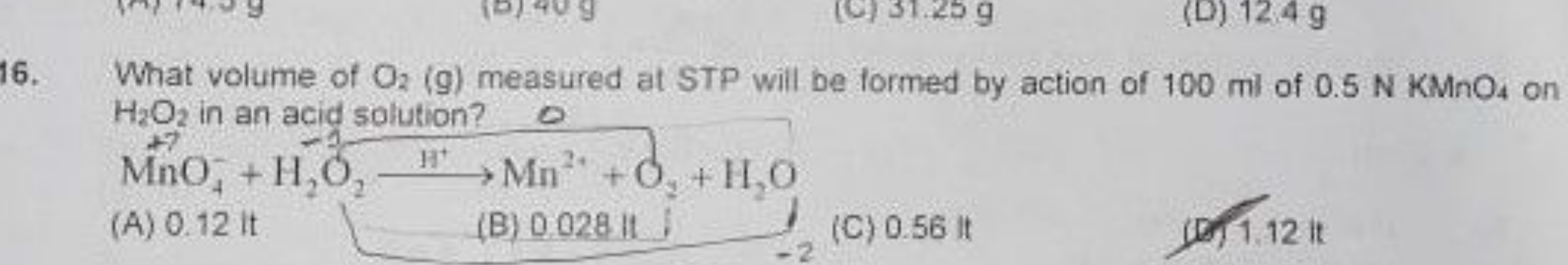 16. What volume of O2​( g) measured at STP will be formed by action of