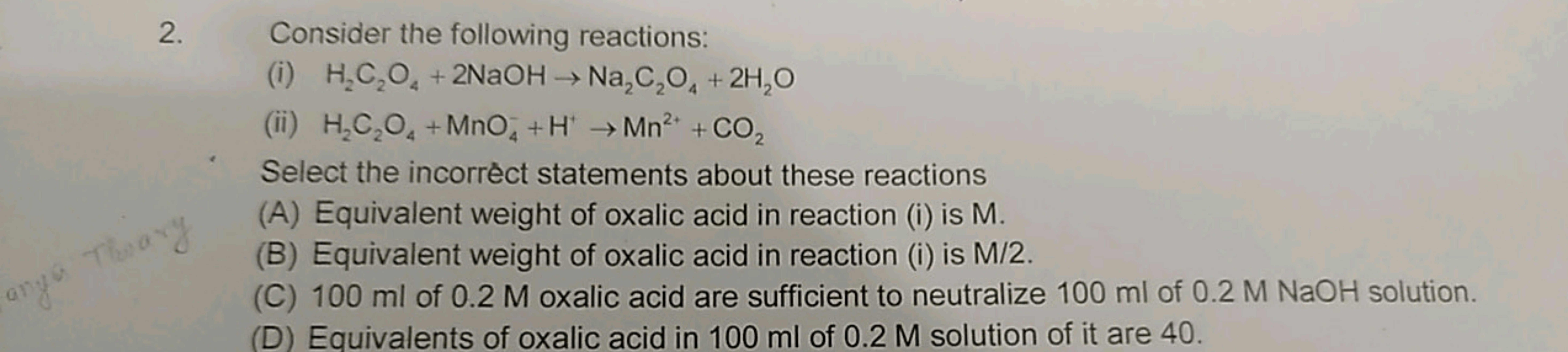 2. Consider the following reactions:
(i) H2​C2​O4​+2NaOH→Na2​C2​O4​+2H