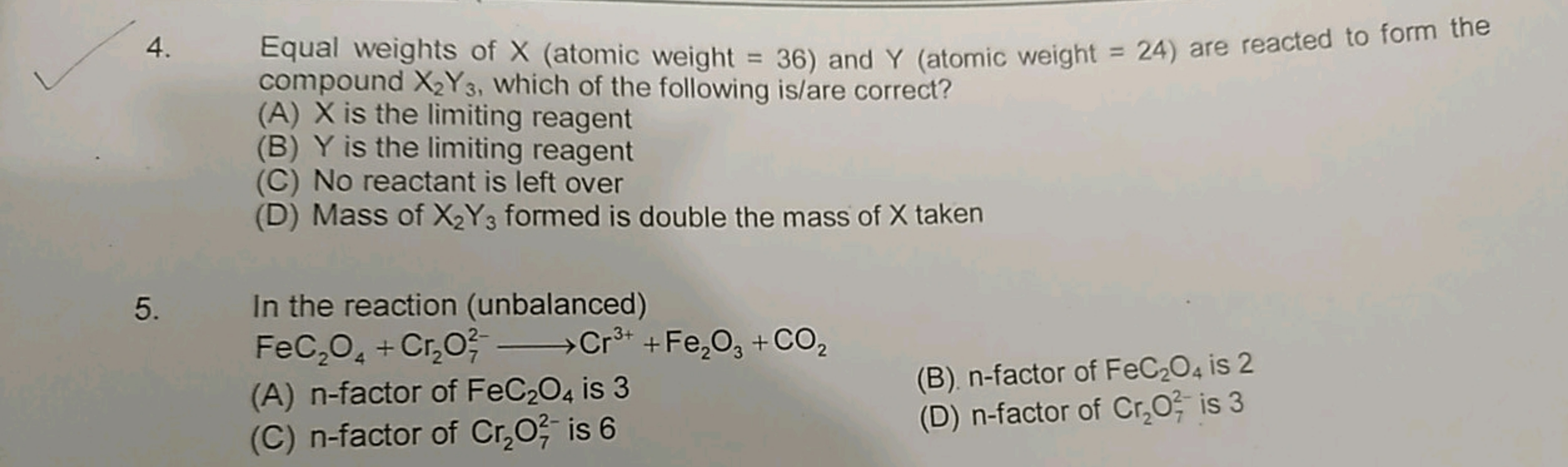 4. Equal weights of X (atomic weight =36 ) and Y (atomic weight =24 ) 