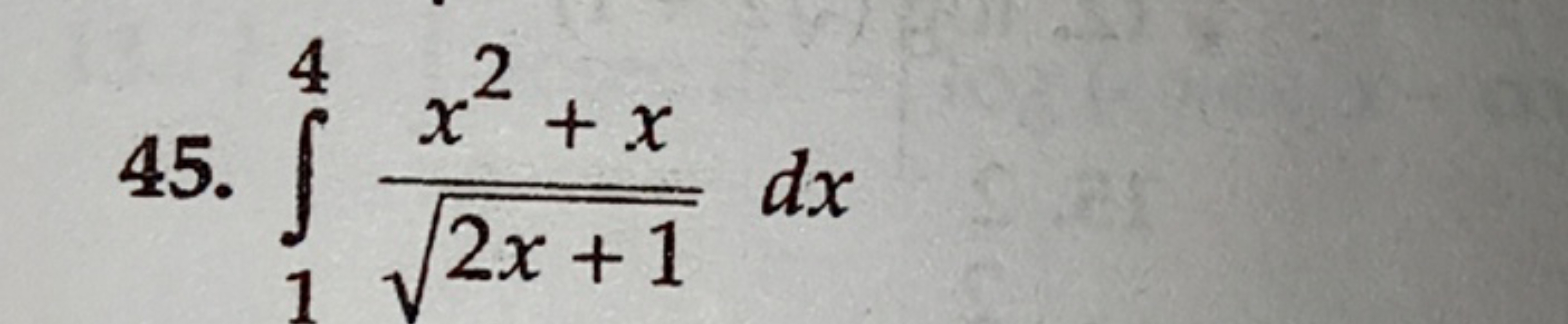 45. ∫14​2x+1​x2+x​dx