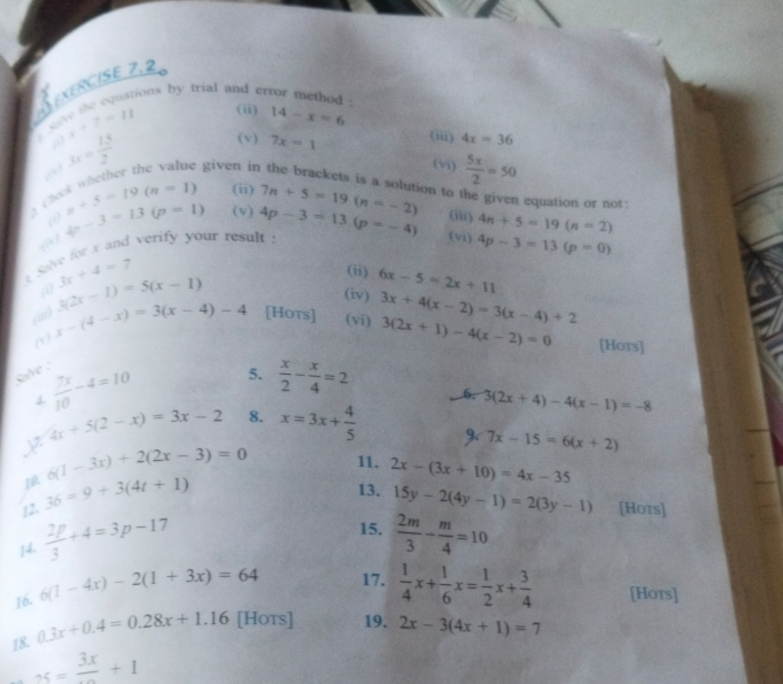 7.2
(cuations by trial and error method:
(ii) 14−x=6
(v) 7x=1
(iii) 4x