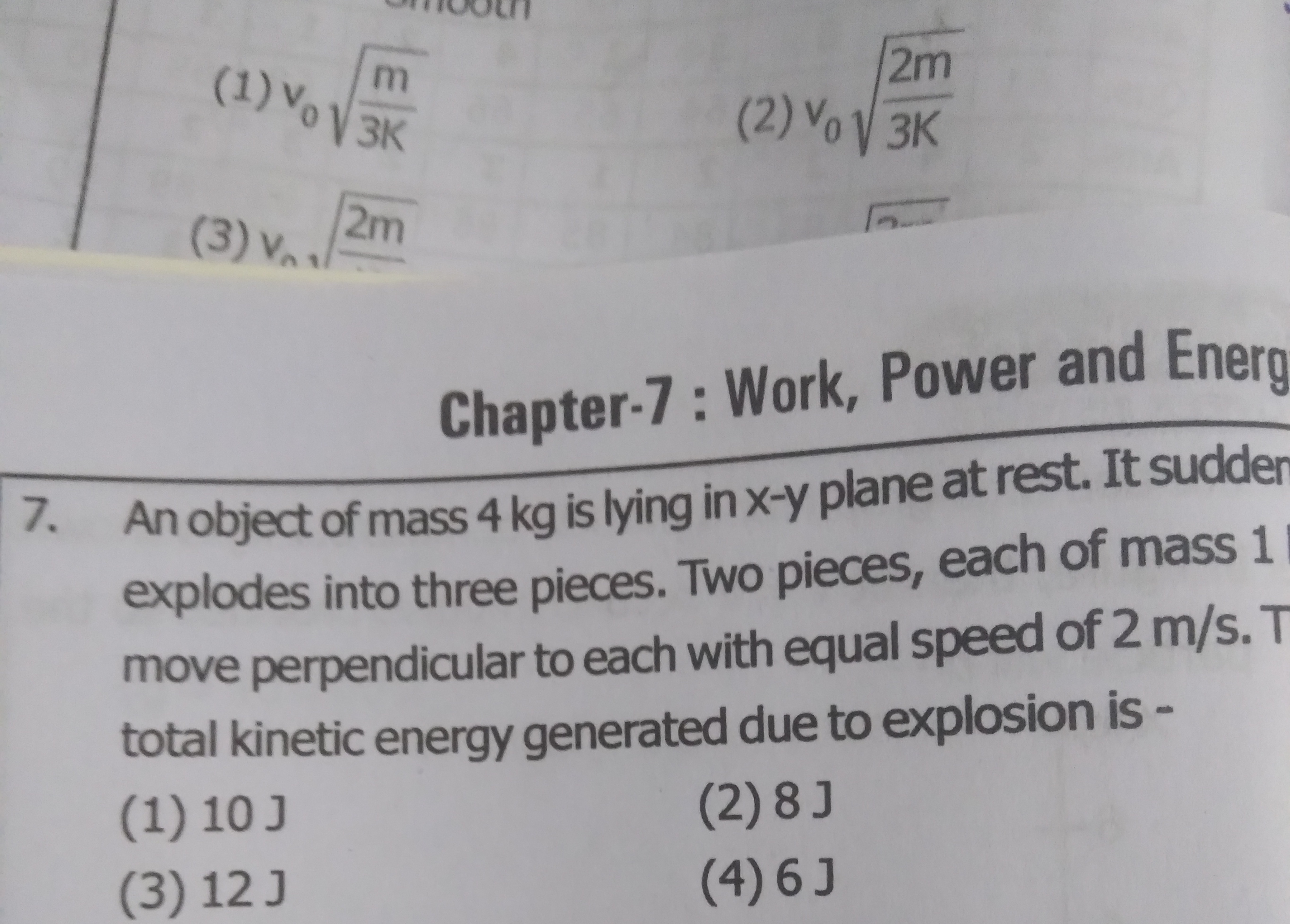 Chapter-7 : Work, Power and Energ 7. An object of mass 4 kg is lying i