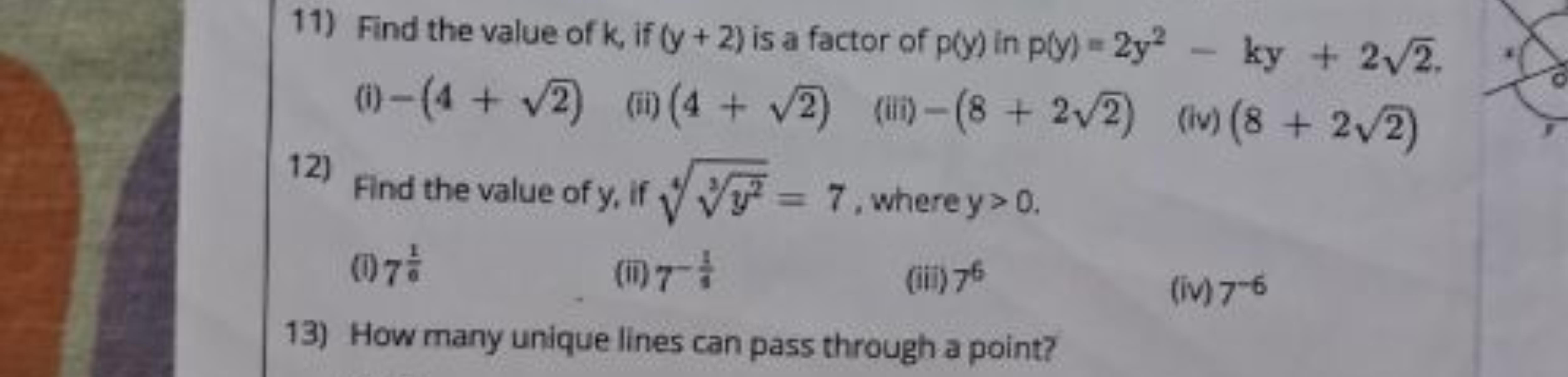 11) Find the value of k, if (y+2) is a factor of p(y) in p(y)=2y2−ky+2