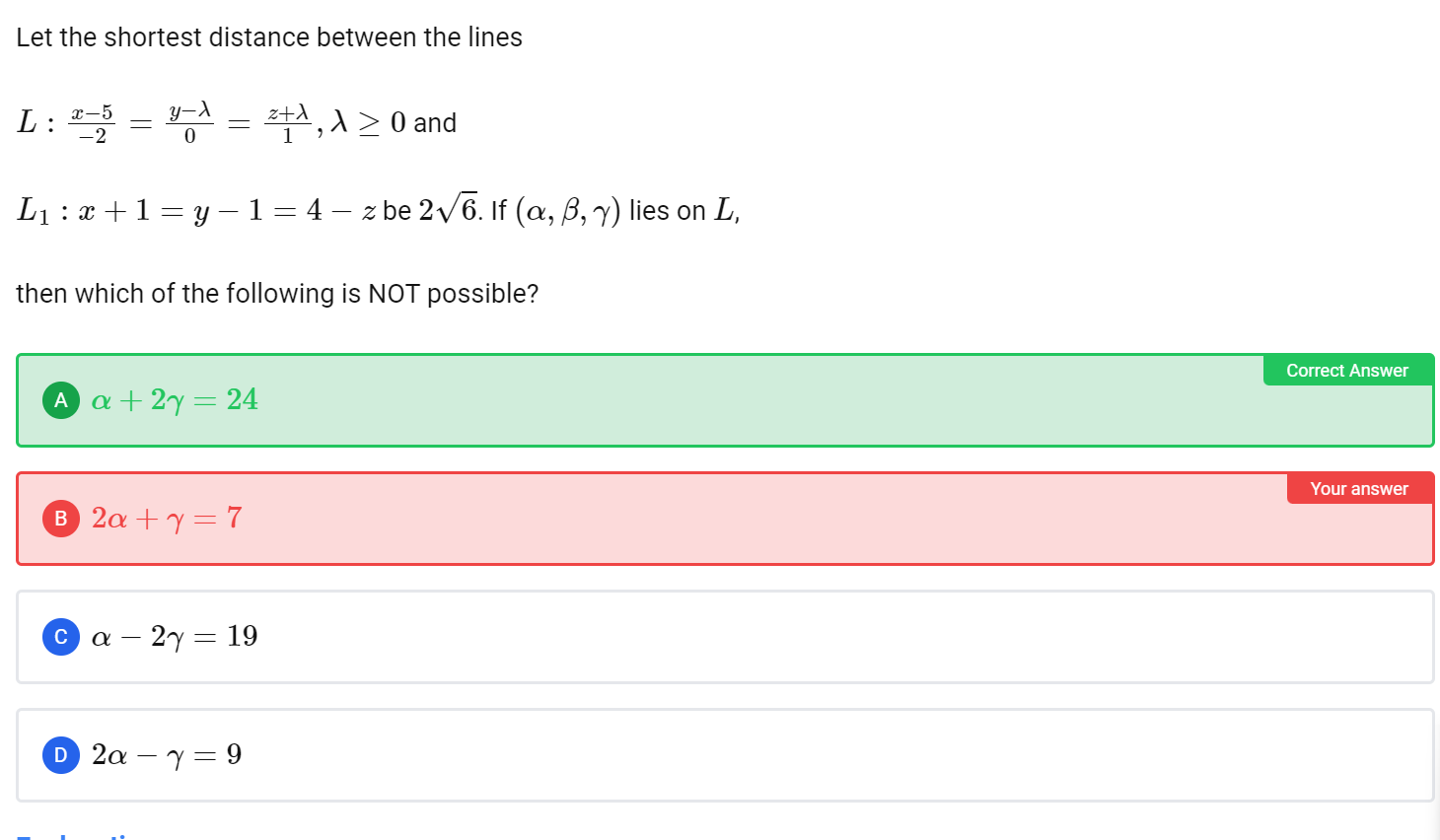 Let the shortest distance between the lines
L:−2x−5​=0y−λ​=1z+λ​,λ≥0 a