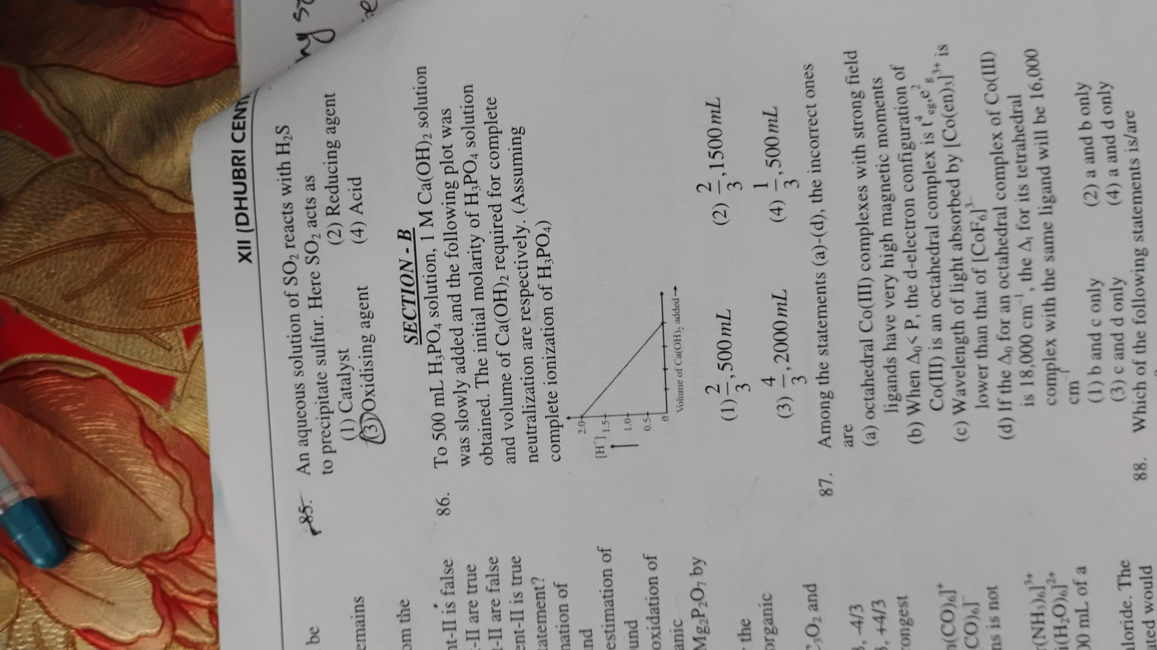 Among the statements (a)-(d), the incorrect ones are (a) octahedral Co