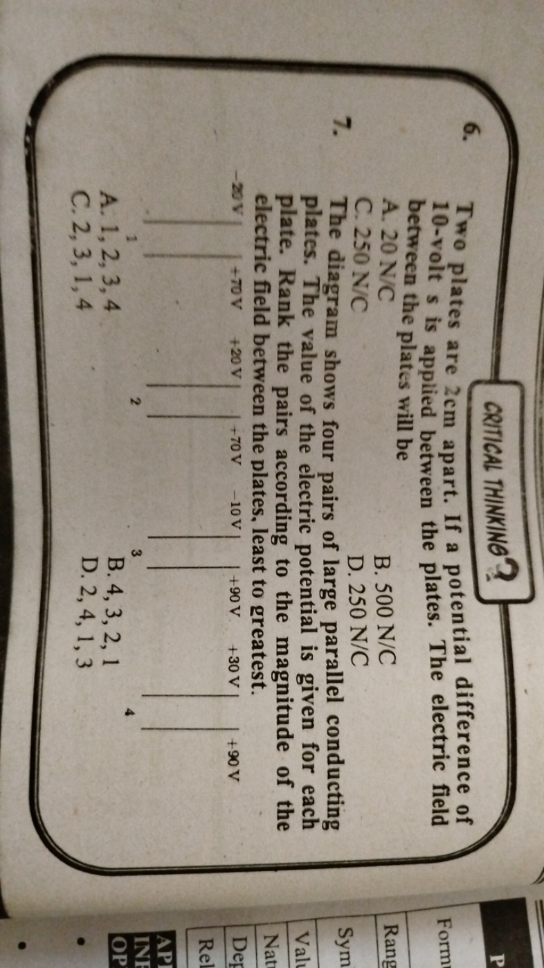 CRIIICAL THINKING
6. Two plates are 2 cm apart. If a potential differe