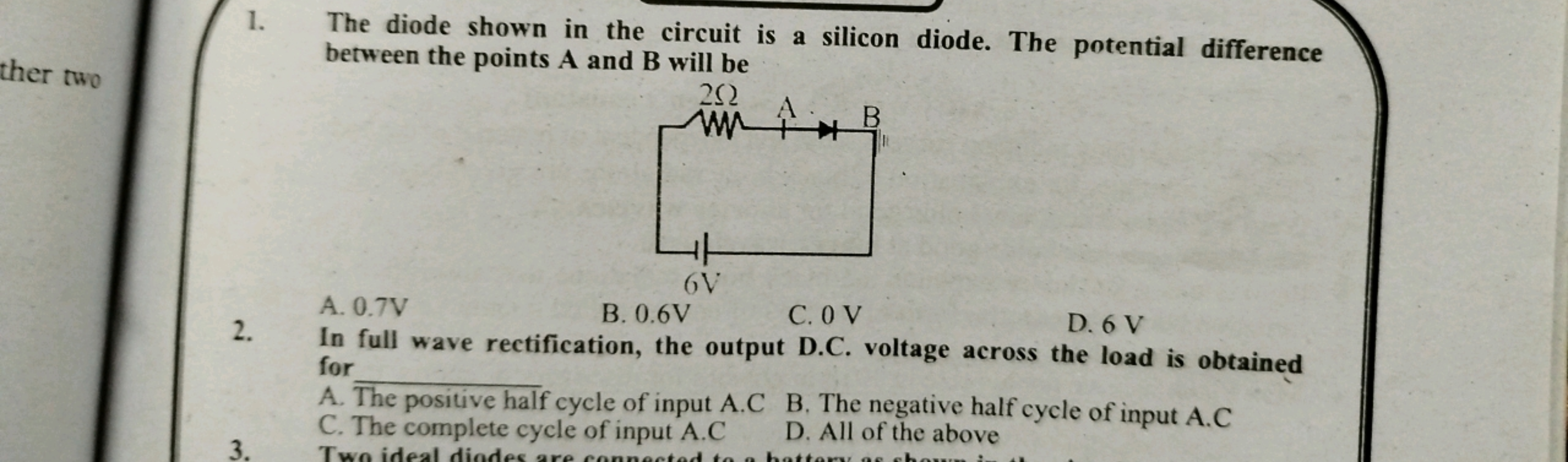 1. The diode shown in the circuit is a silicon diode. The potential di