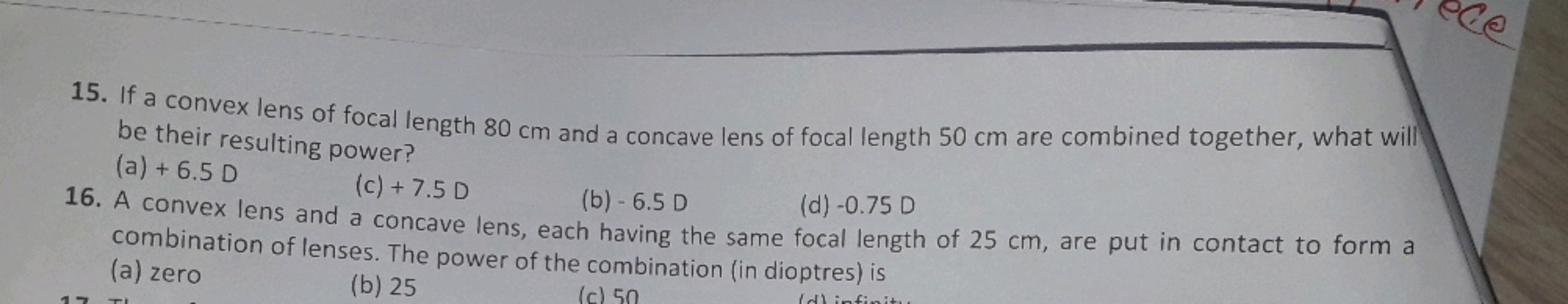 15. If a convex lens of focal length 80 cm and a concave lens of focal