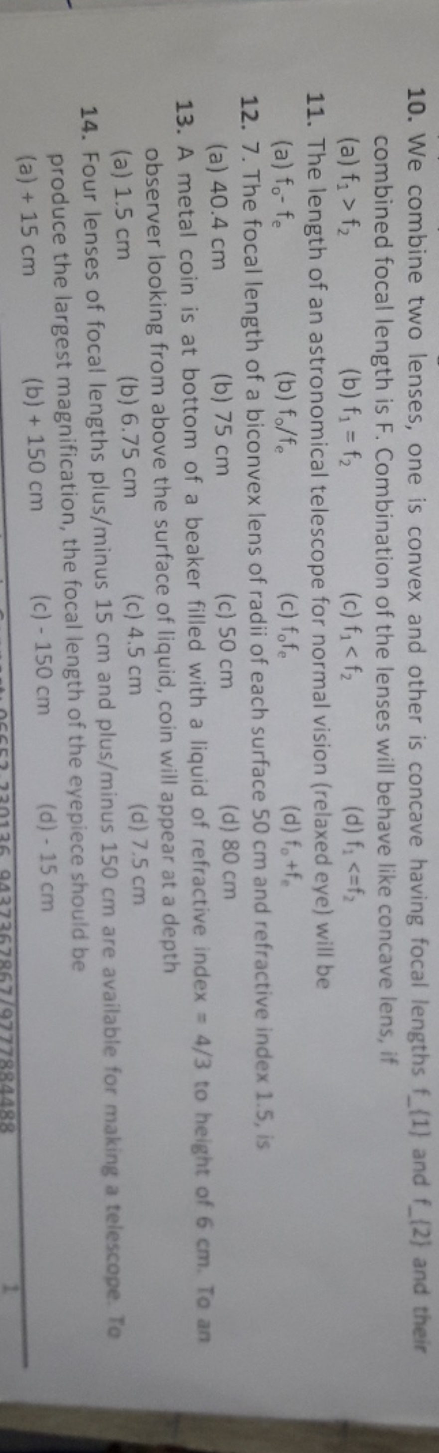 10. We combine two lenses, one is convex and other is concave having f