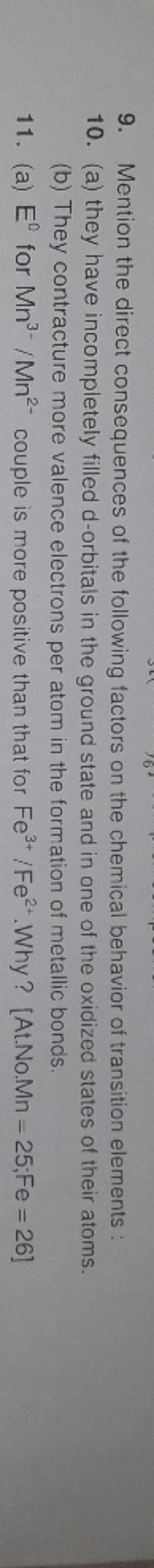 9. Mention the direct consequences of the following factors on the che