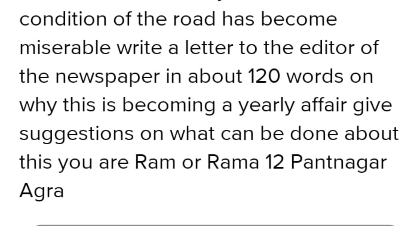 condition of the road has become miserable write a letter to the edito