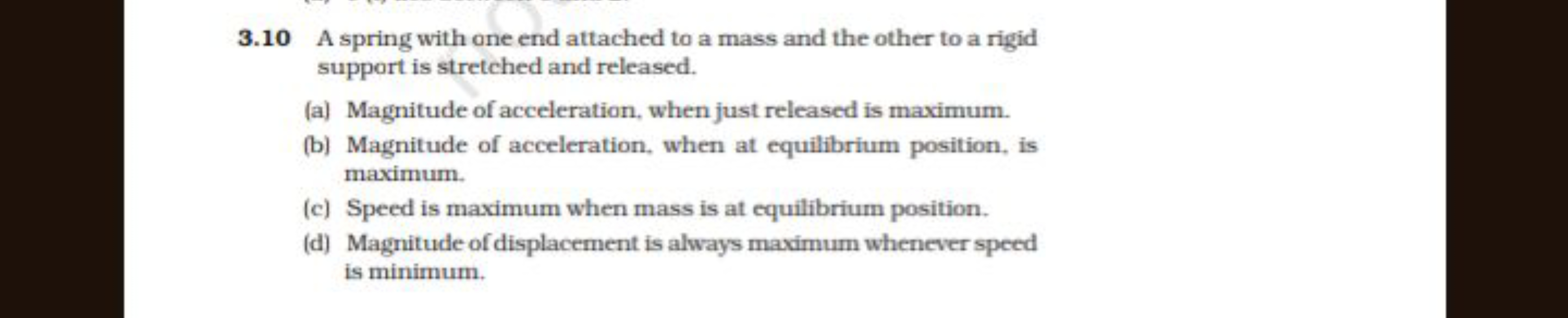 3.10 A spring with one end attached to a mass and the other to a rigid