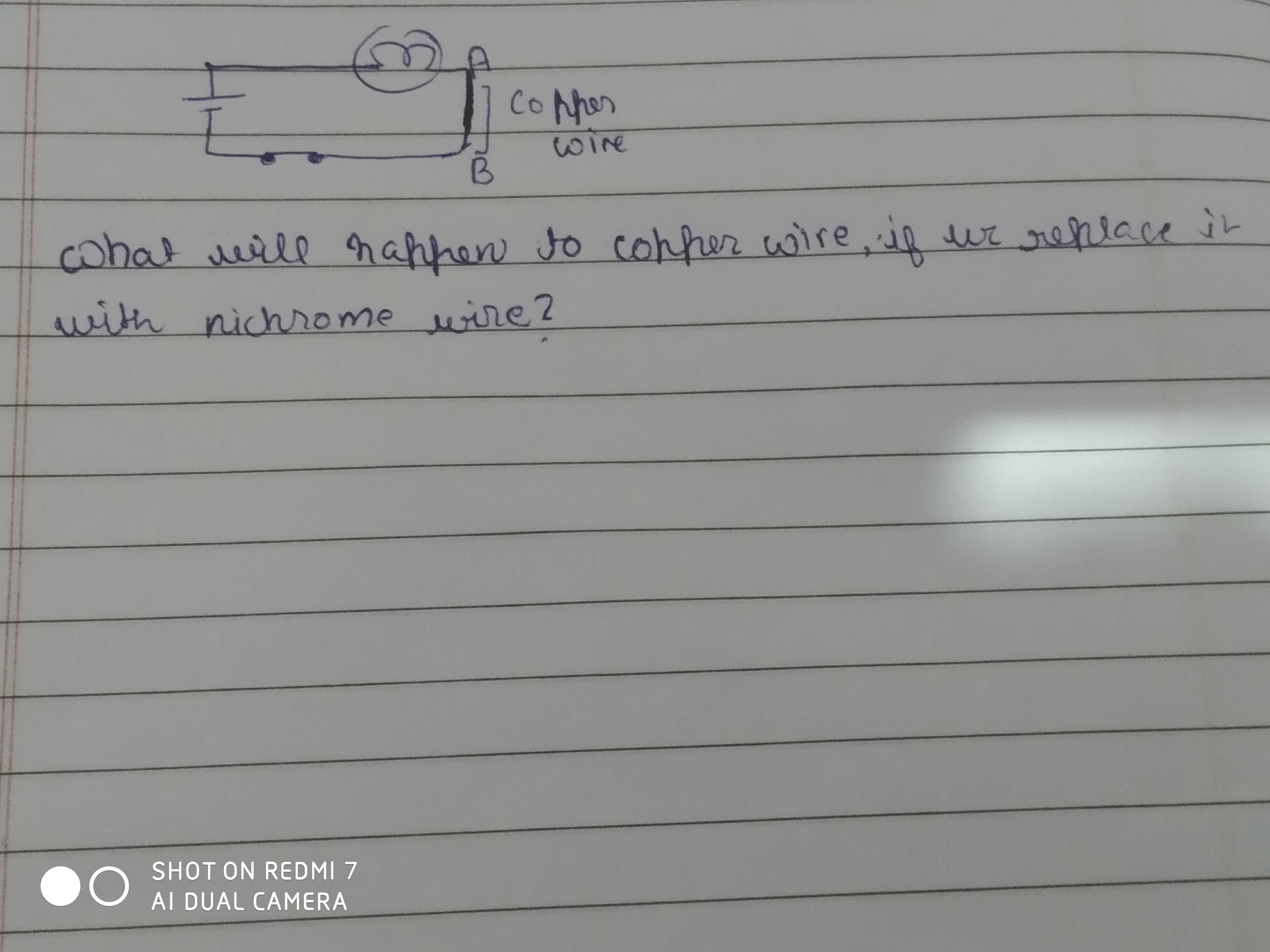 What will rappen to copper wire, if ur replace it with nichrome wire?
