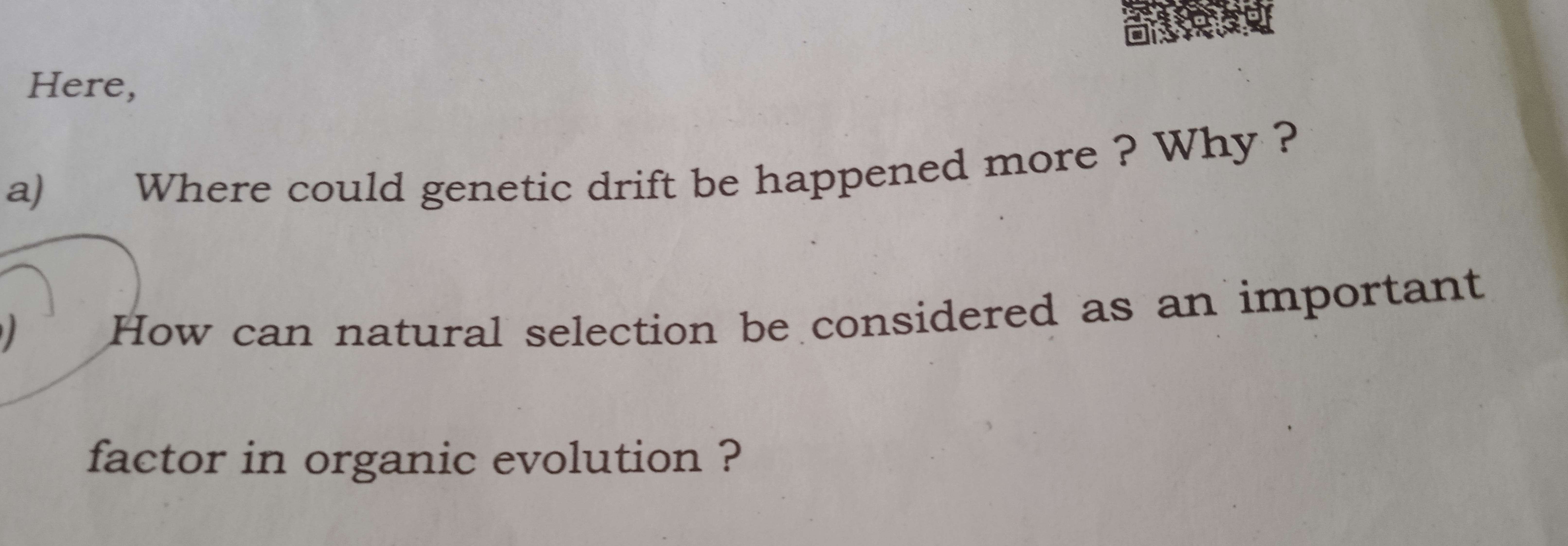 Here,
a) Where could genetic drift be happened more ? Why ?
How can na