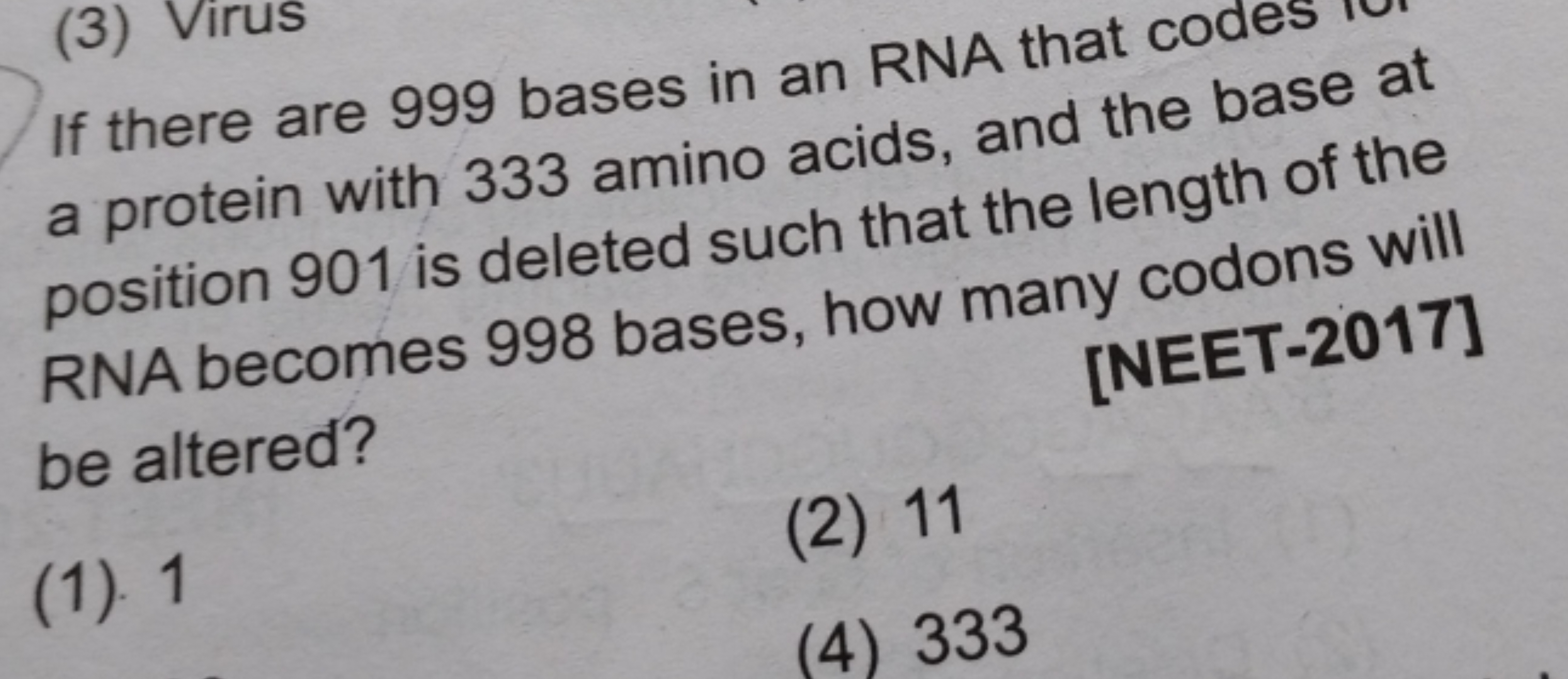 (3) Virus

If there are 999 bases in an RNA that codes a protein with 