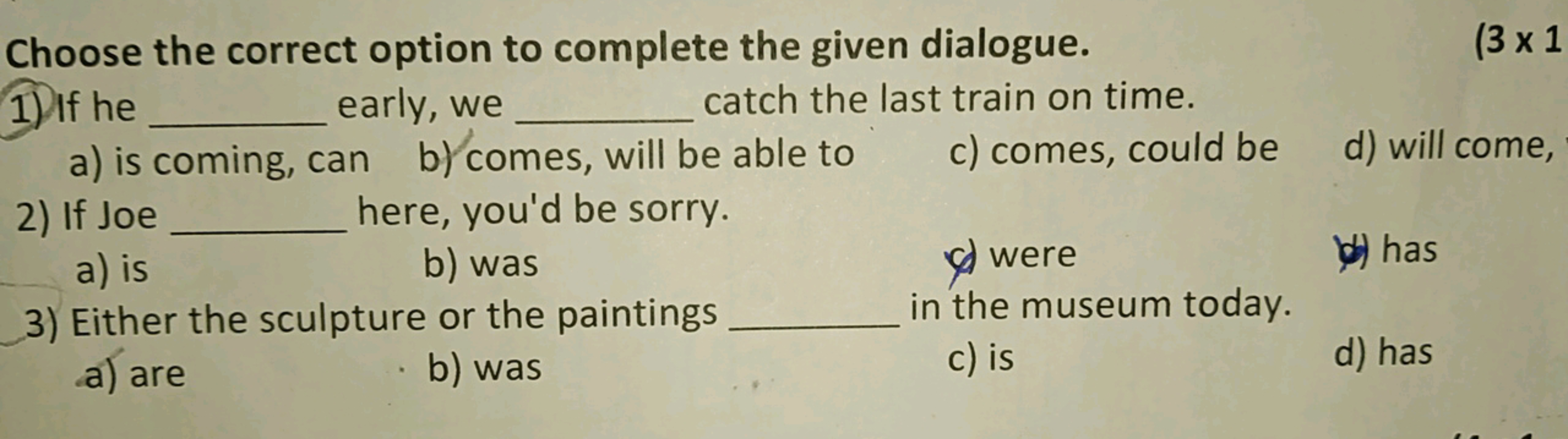 Choose the correct option to complete the given dialogue.
(3×1
1) If h