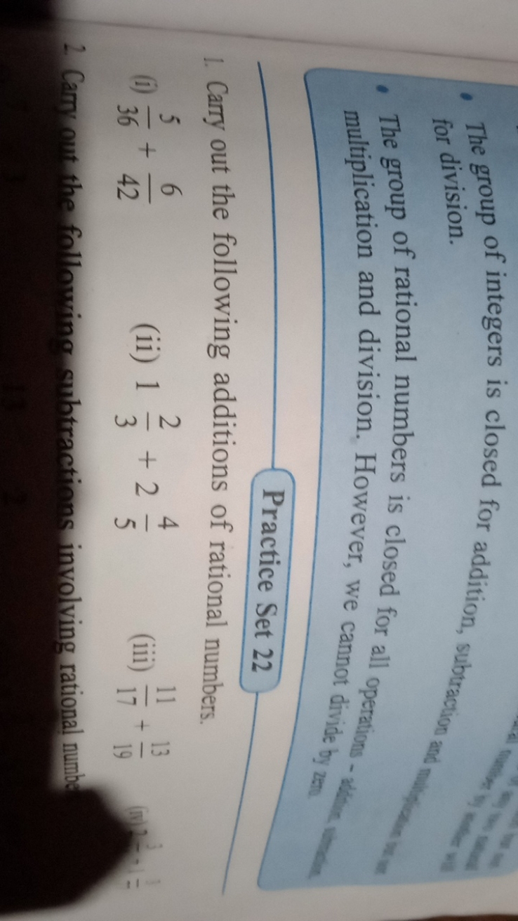 - The group of integers is closed for addition, subtraction and for di