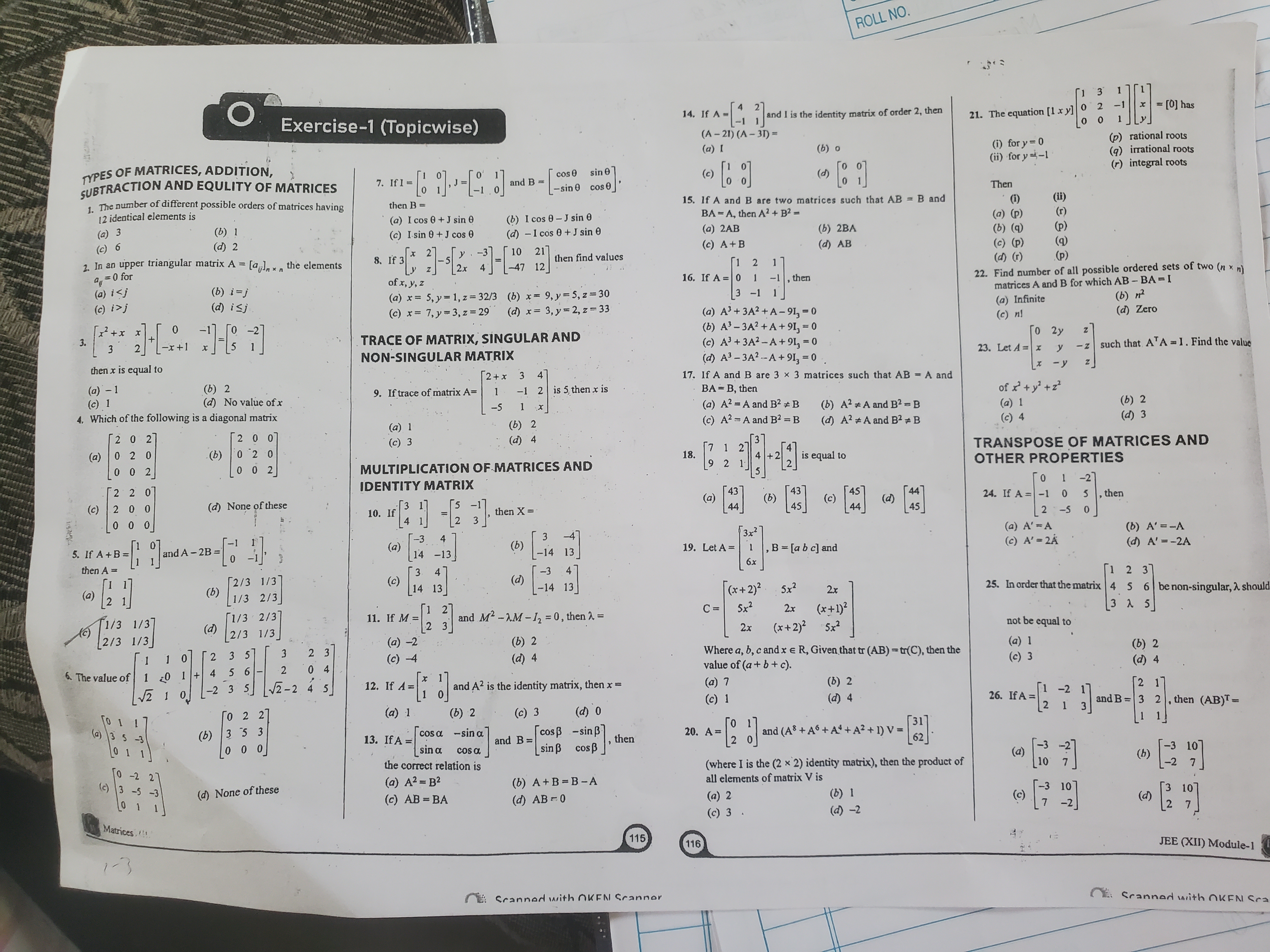 TRANSPOSE OF MATRICES AND OTHER PROPERTIES 24. If A=⎣⎡​0−12​10−5​−250​