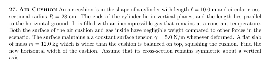 27. Air Cushion An air cushion is in the shape of a cylinder with leng