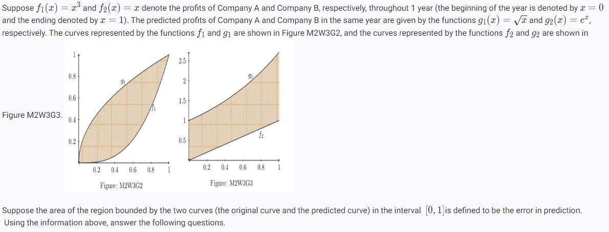 Suppose f1​(x)=x3 and f2​(x)=x denote the profits of Company A and Com