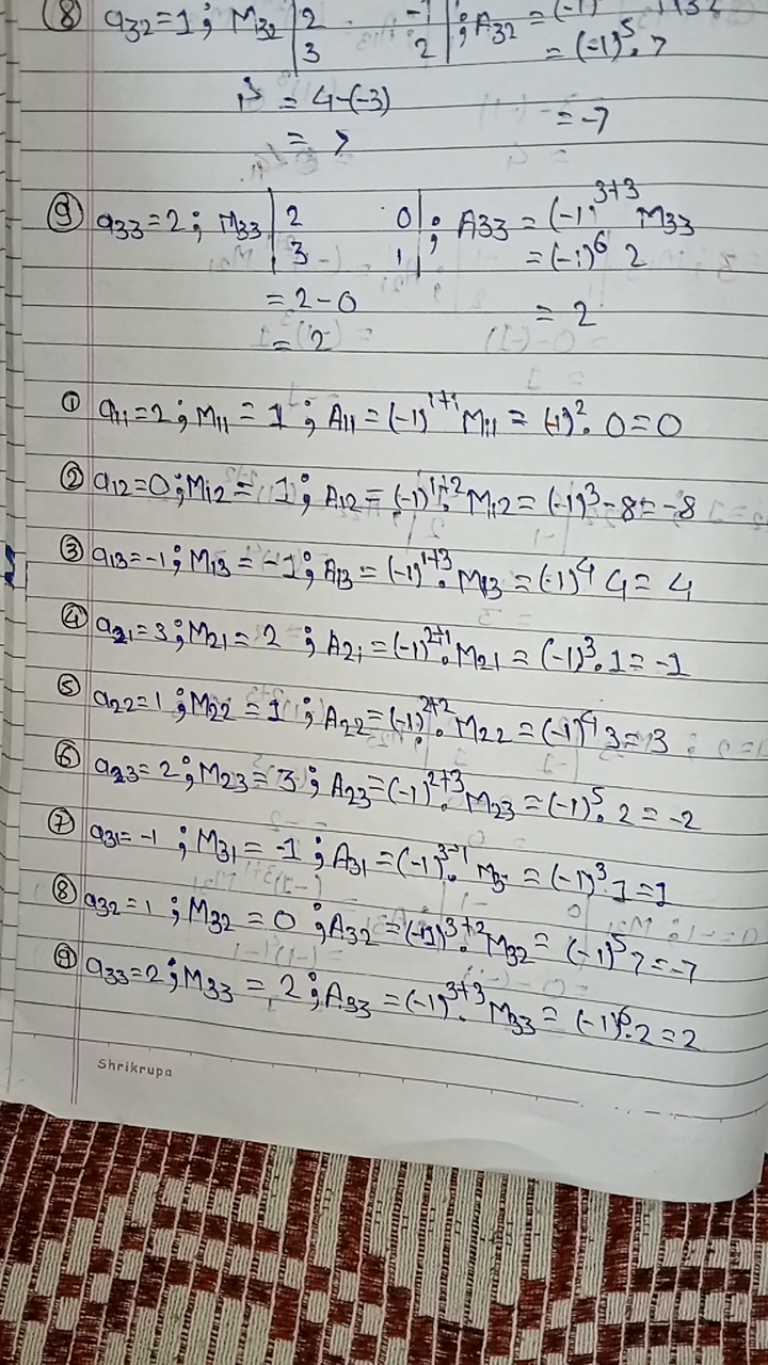 (8)
a32​=1;M32​∣∣​23​−12​∣∣​;;A32​=(−1)5=(−1)5,7p=4(−3)=>=−7​
(9)
∣∣​2