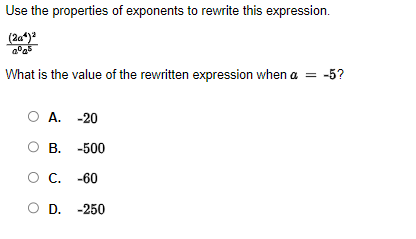 Use the properties of exponents to rewrite this expression. a0a5(2a4)2