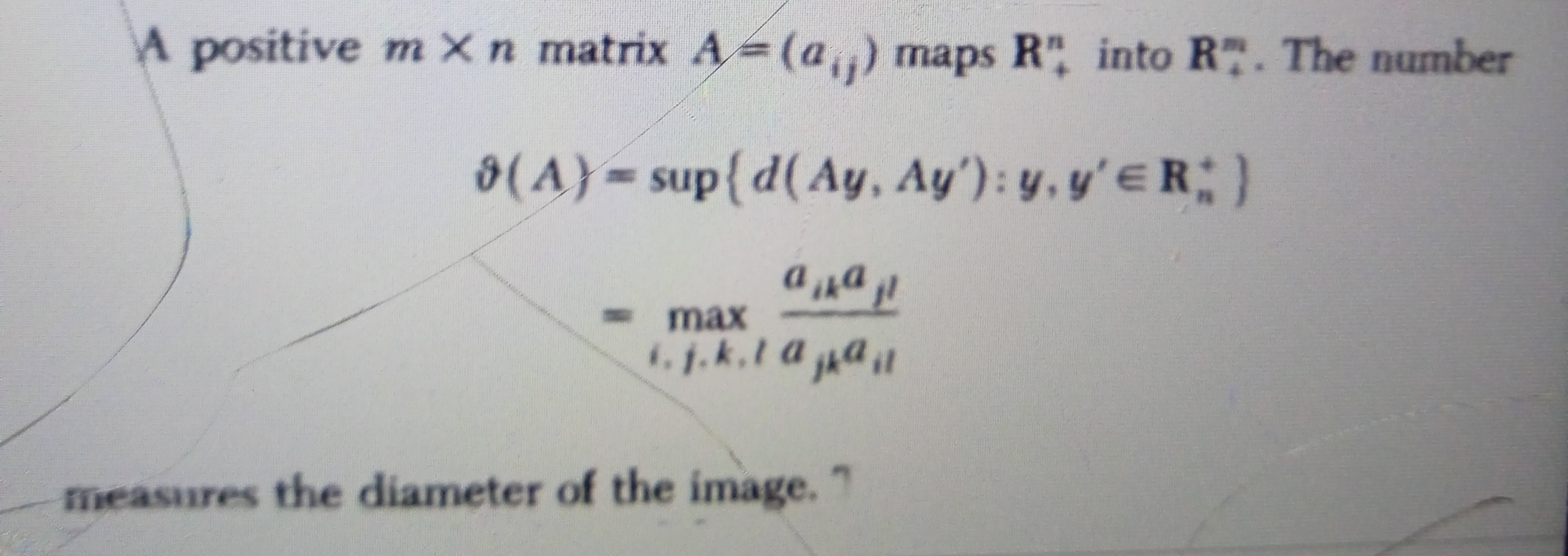A positive m×n matrix A=(aij​) maps R+n​ into R+m​. The number
ϑ(A)​=s