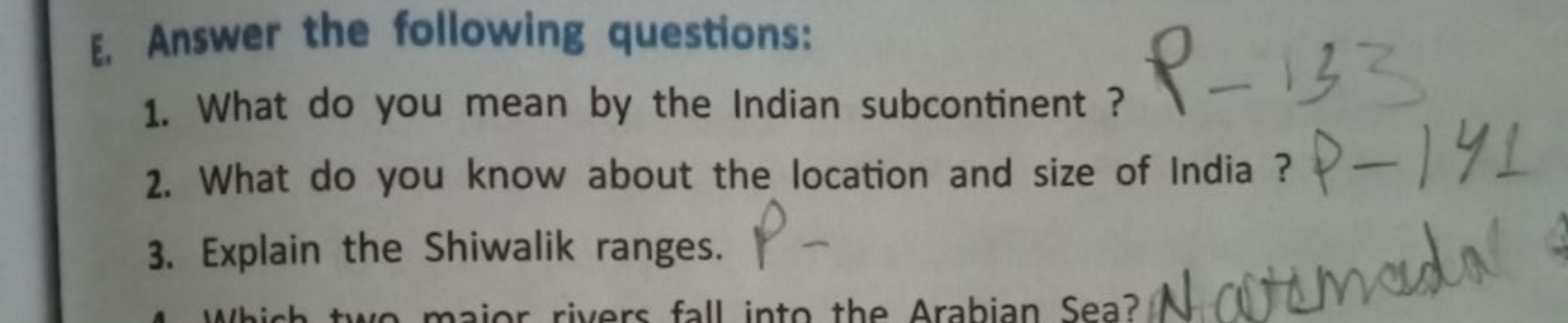 E. Answer the following questions:
1. What do you mean by the Indian s