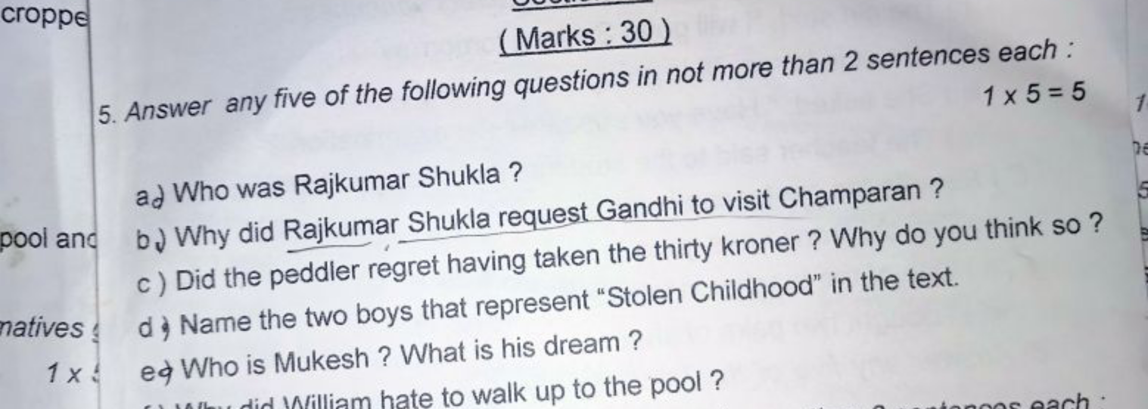 (Marks: 30 )
5. Answer any five of the following questions in not more