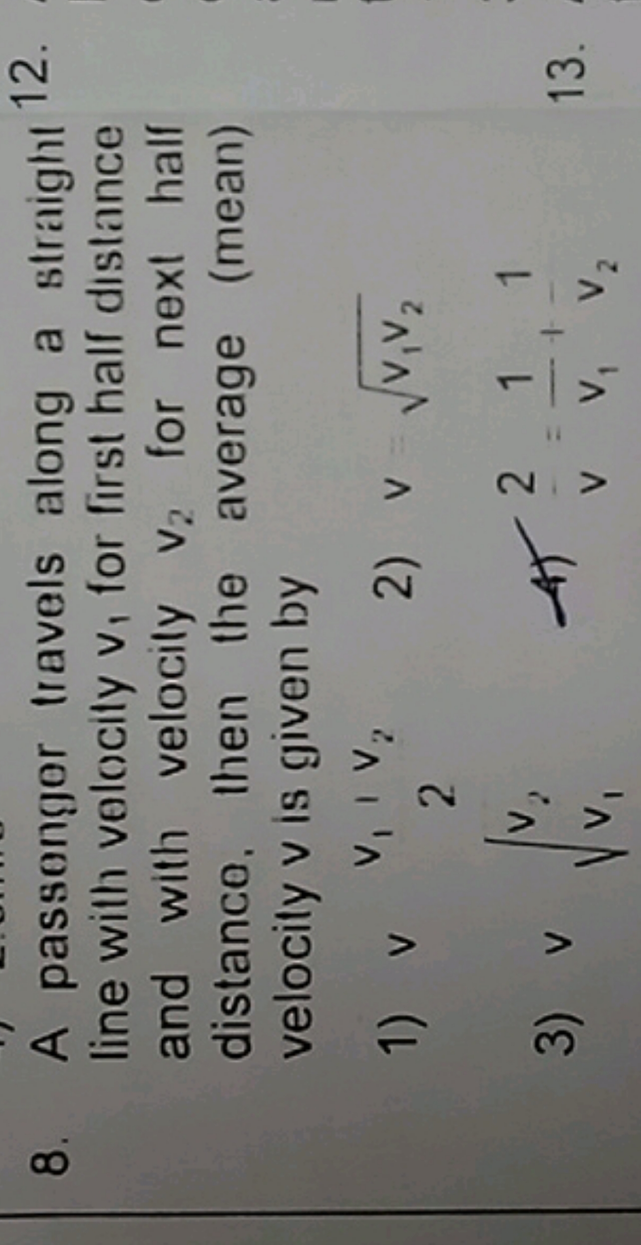 8. A passongor travels along a straight line with velocity v1​ for fir